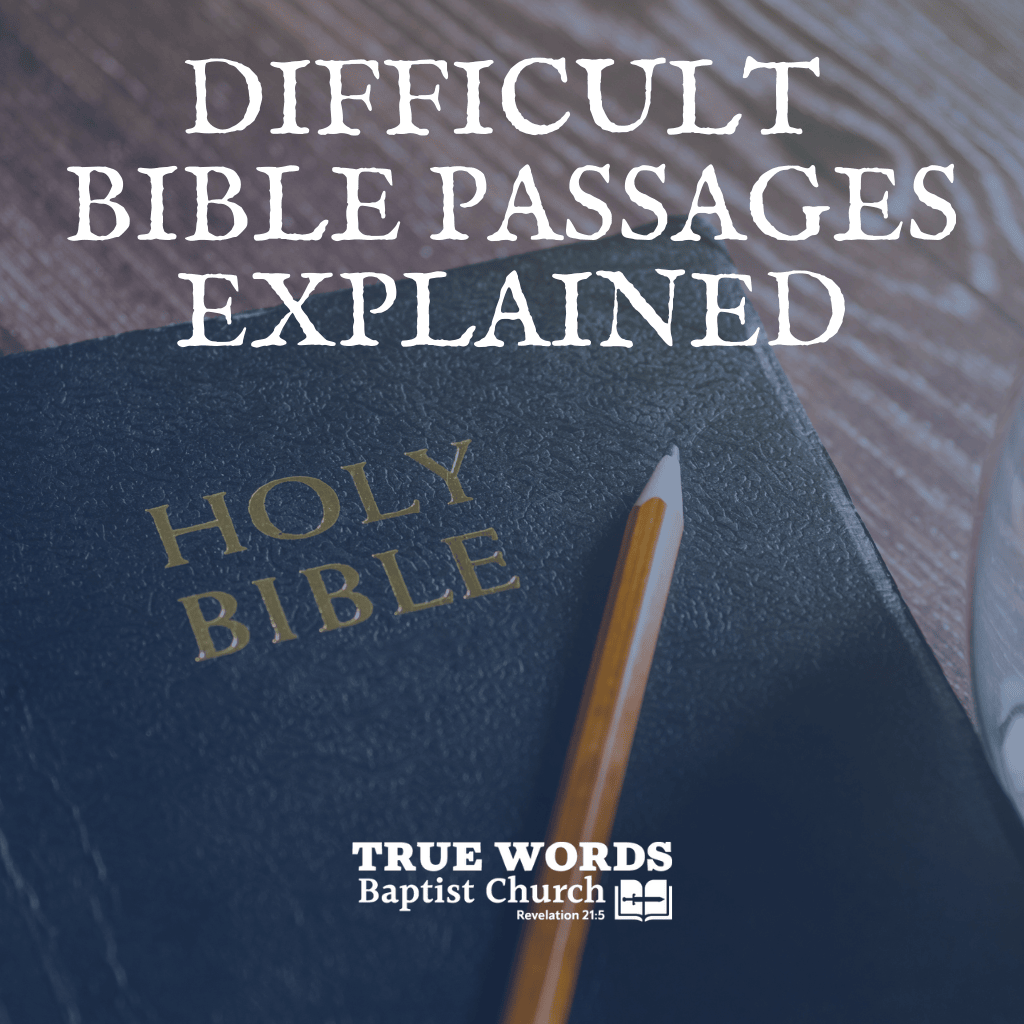 Difficult Bible Passages Explained (KJV)