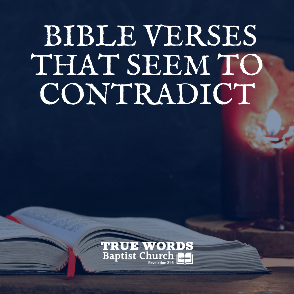 Bible Verses That Seem to Contradict