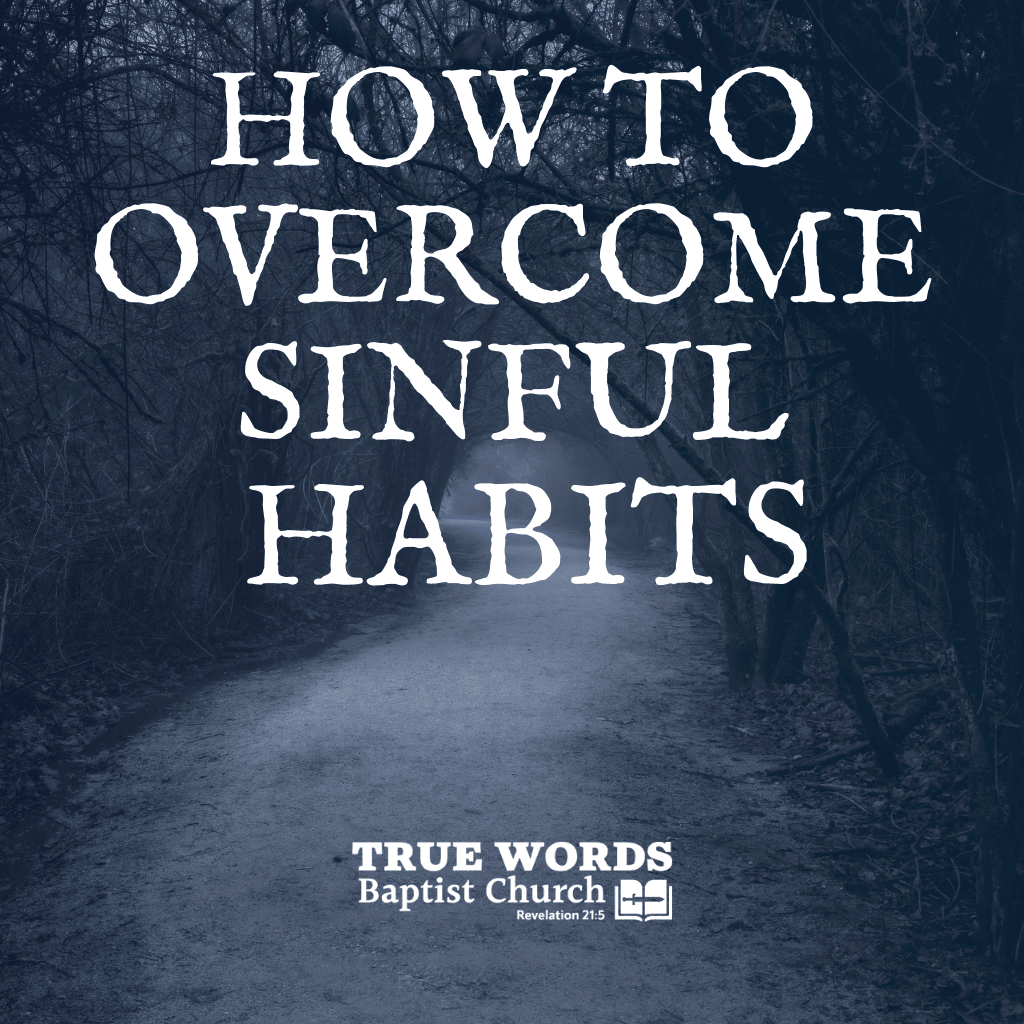 How to Overcome Sinful Habits 
