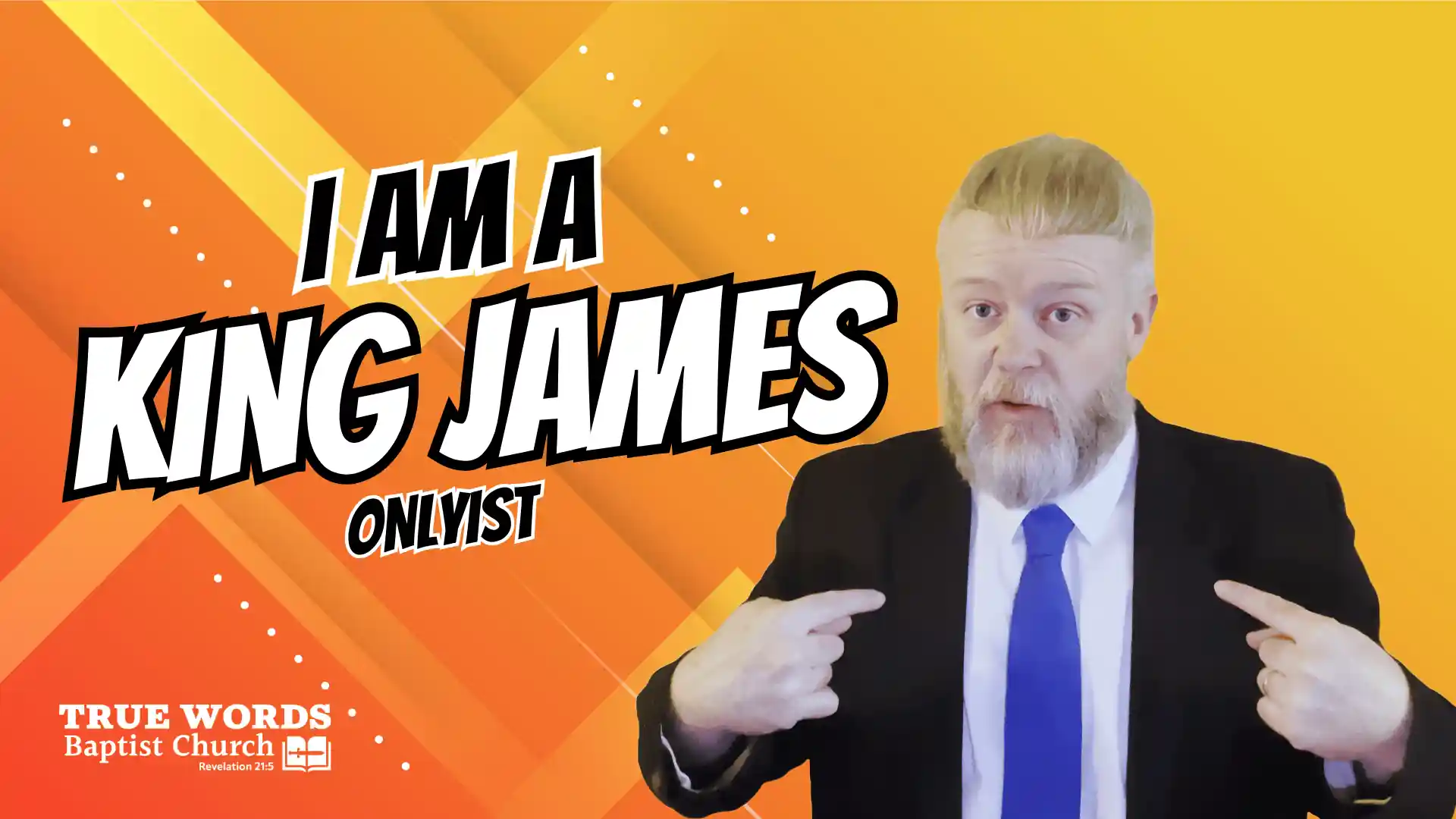 “I Am A King James Onlyist”