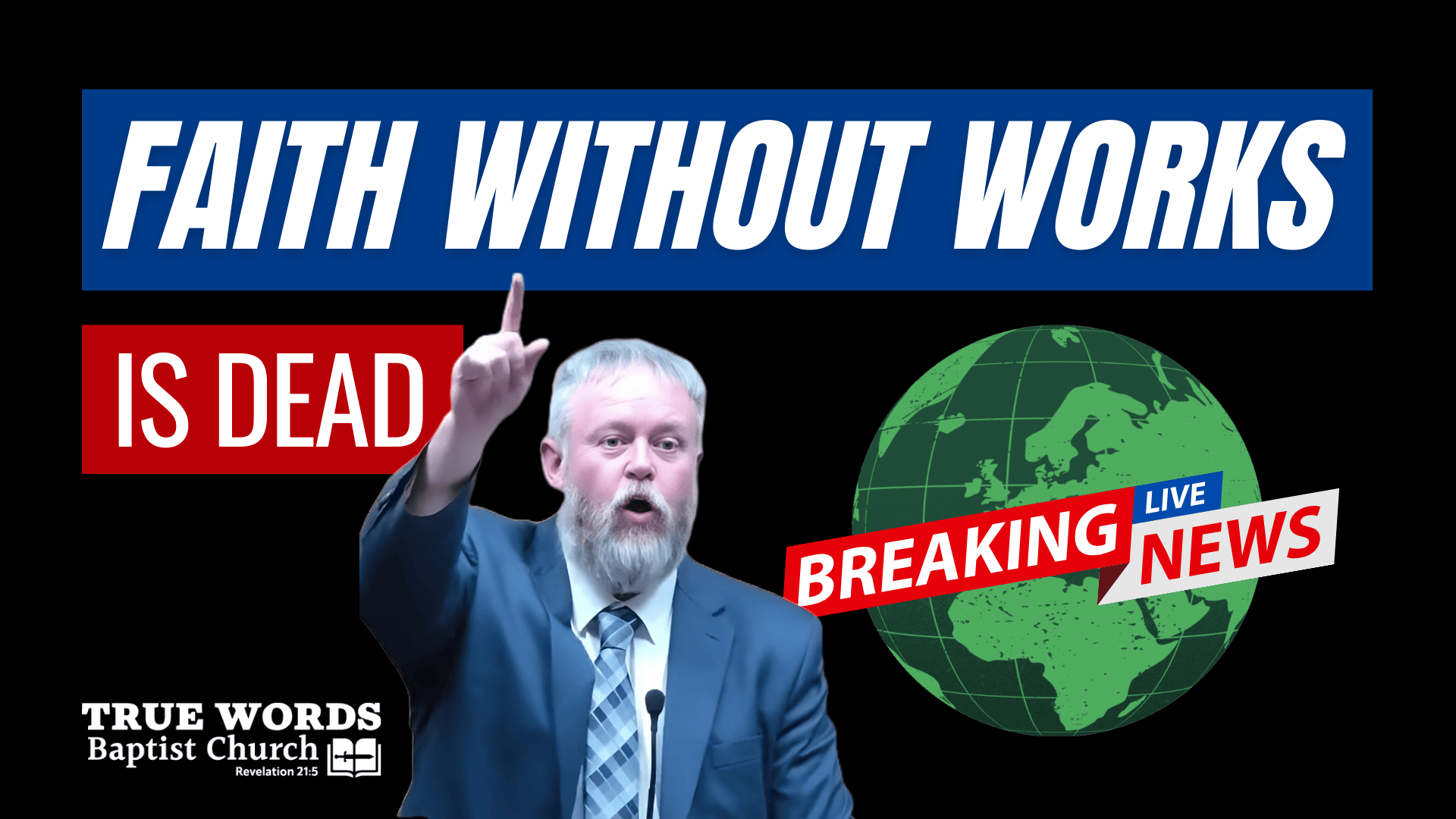 Part 2: Faith Without Works is Dead