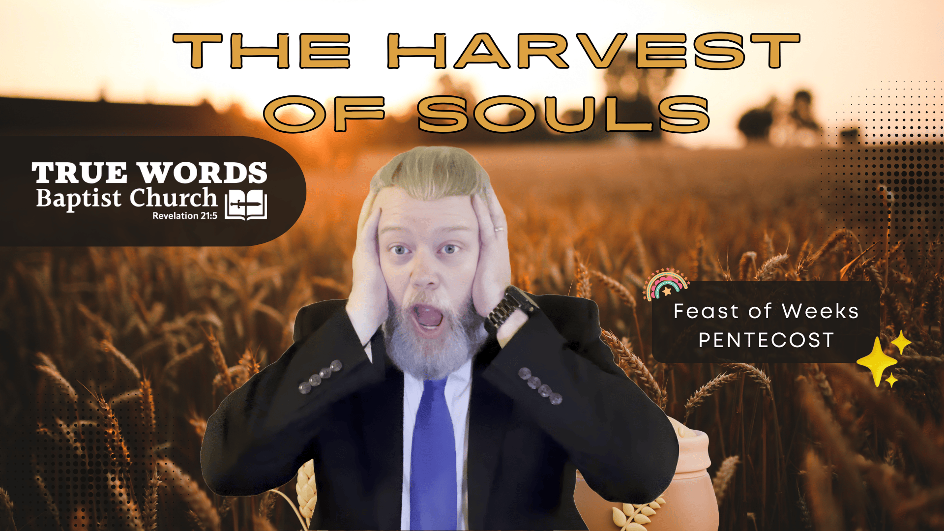 The Feast of Weeks Fulfilled: The Harvest of Souls