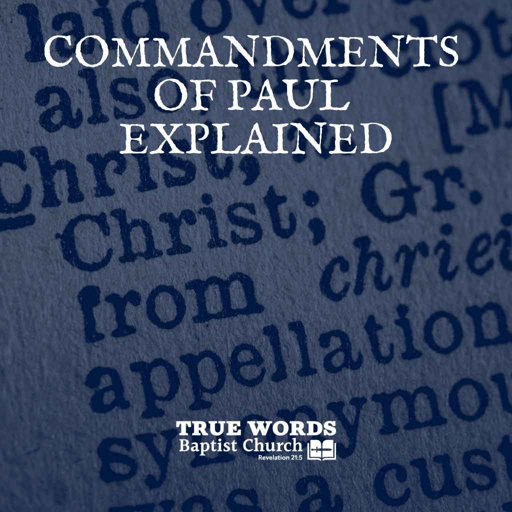 Commandments of Paul Explained (KJV)