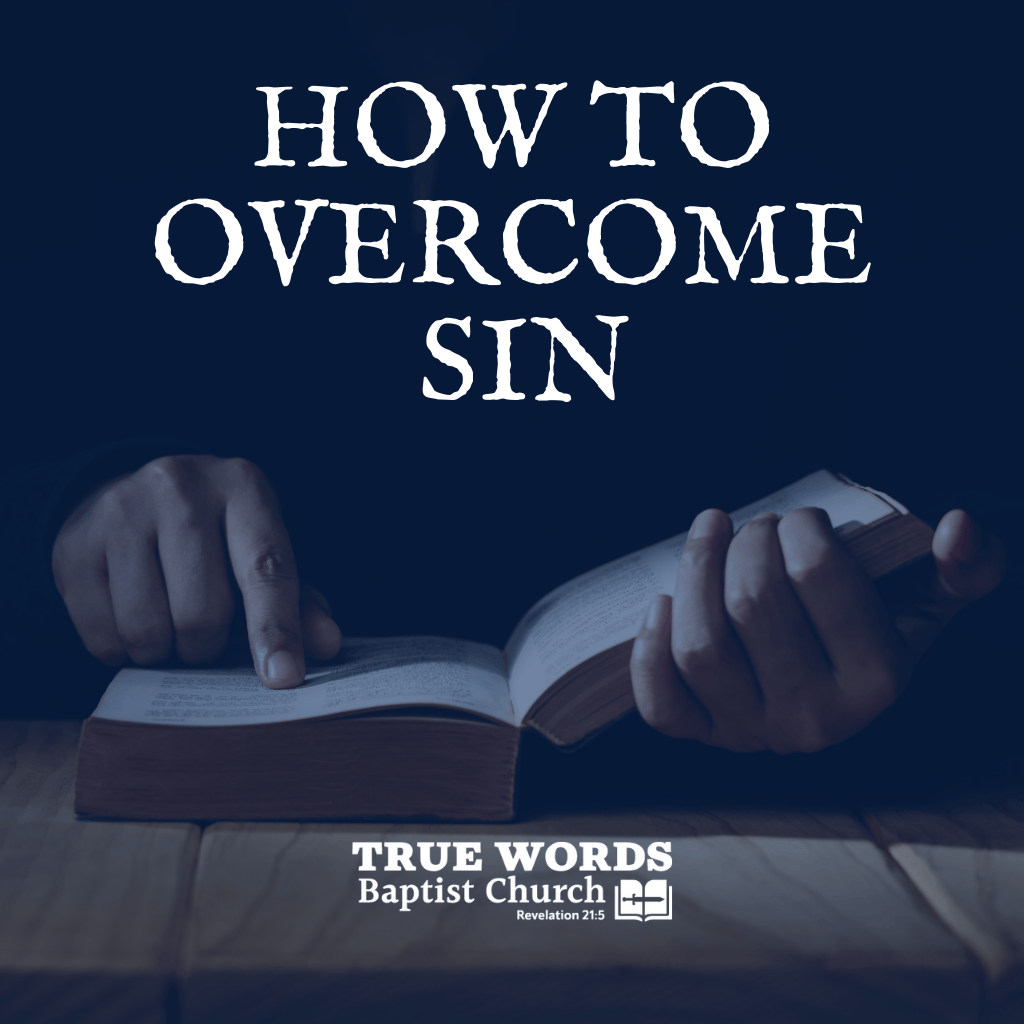 How to Overcome Sin (Not Salvation Related)