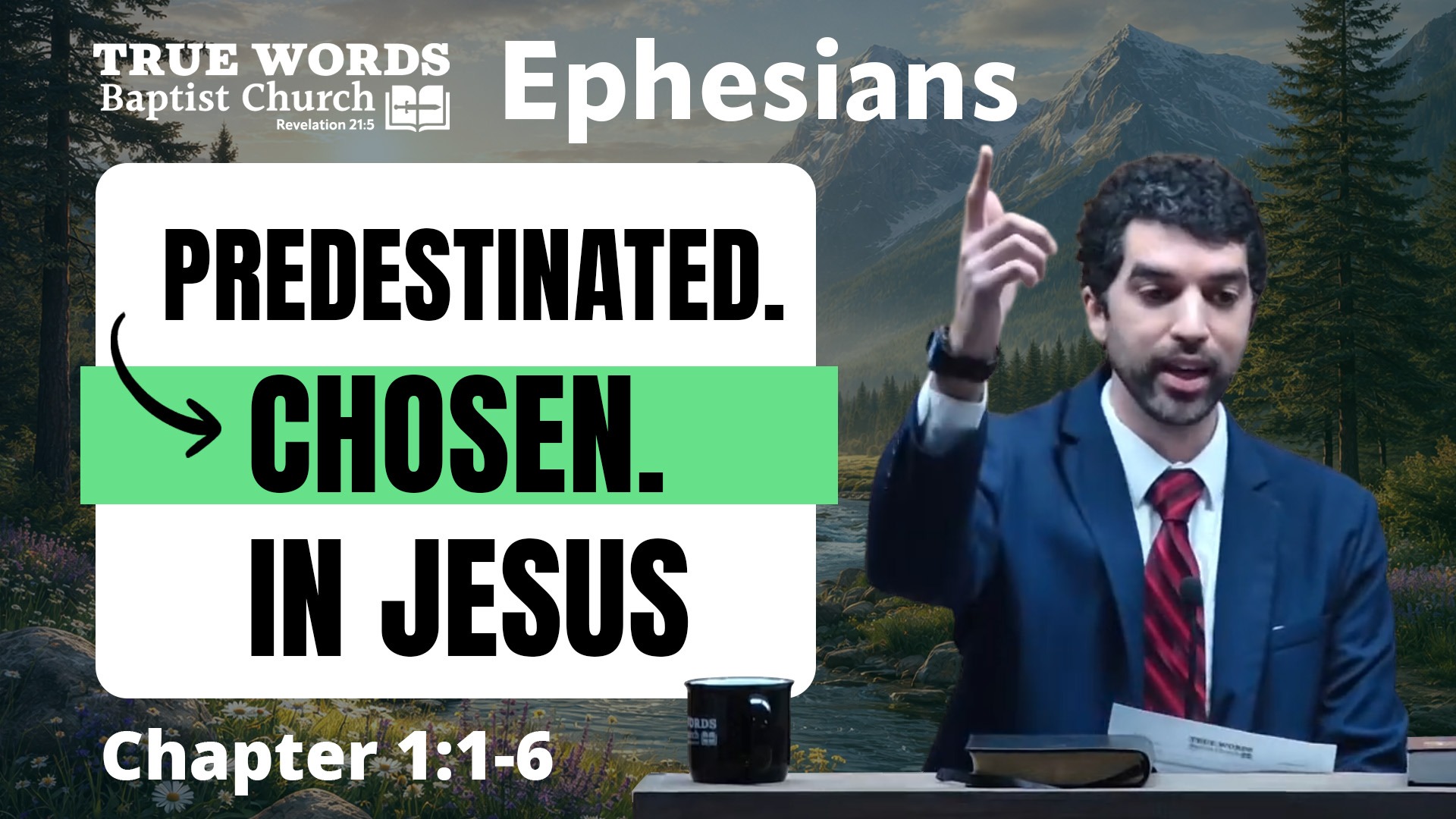 Chosen Before the Foundation of the World:Ephesians 1:1-6 Explained