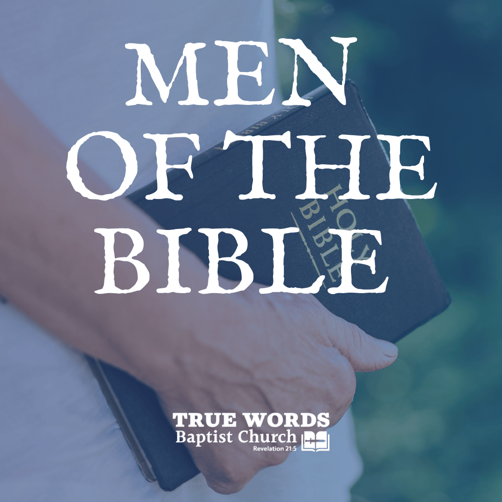 Men of the Bible (Lessons for Today)