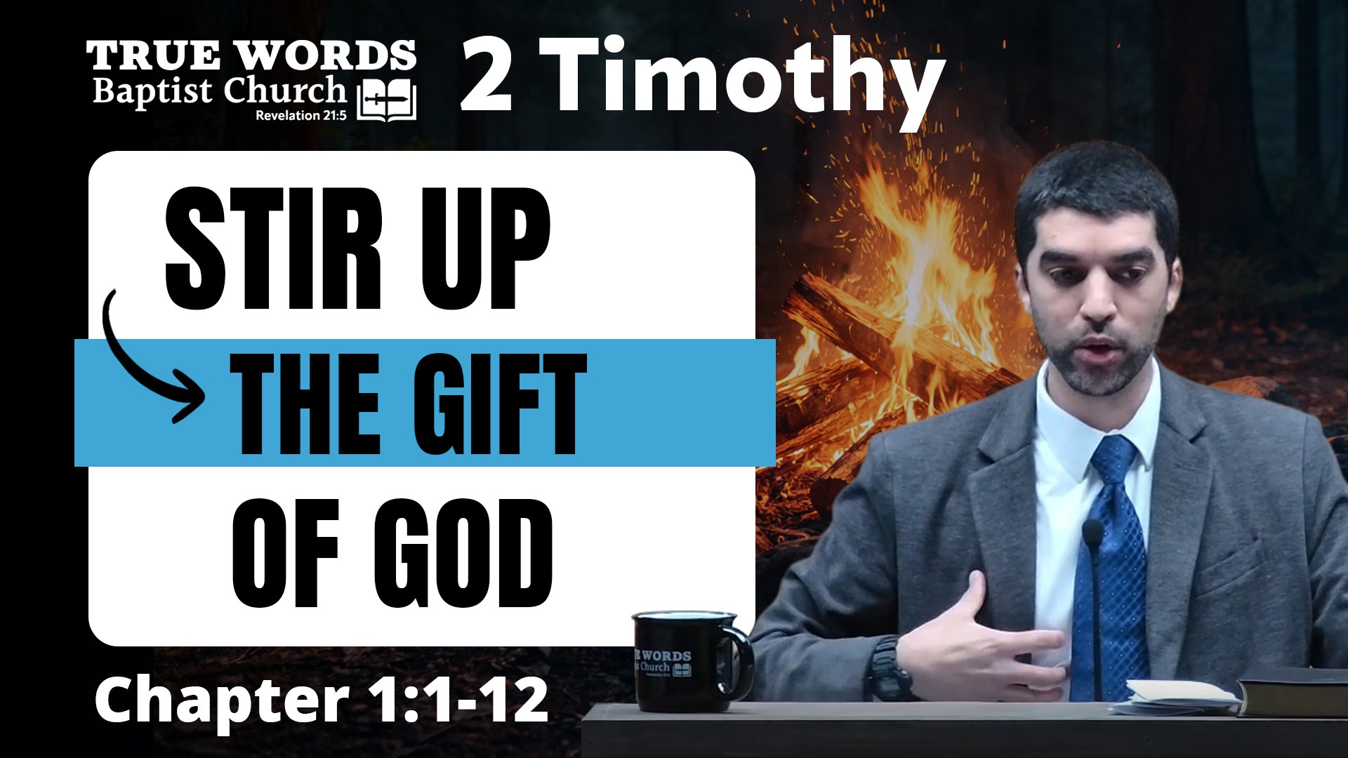 Stir Up the Gift of God: 2 Timothy 1:1-12 Explained