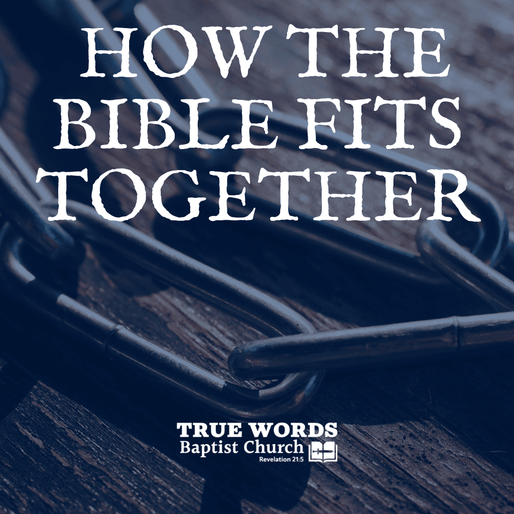 How the Bible Fits Together (KJV Teaching)