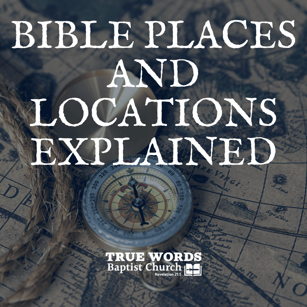 Bible Places and Locations Explained (KJV)