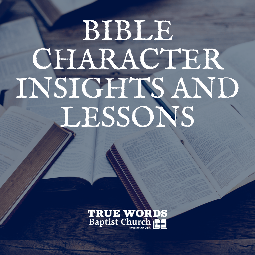 Bible Character Insights and Lessons